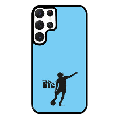 Football Is Life Phone Case for Galaxy S22 Ultra