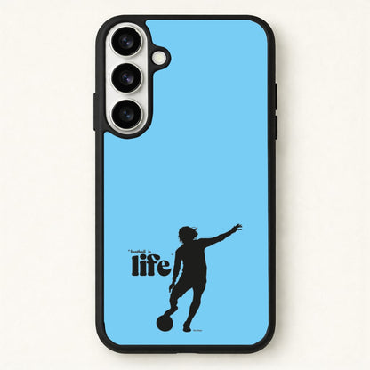 Football Is Life Phone Case for Galaxy S26 Plus