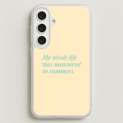 Measured In Summers Phone Case for Galaxy S25FE
