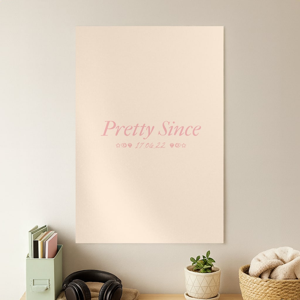 Pretty Since  Poster