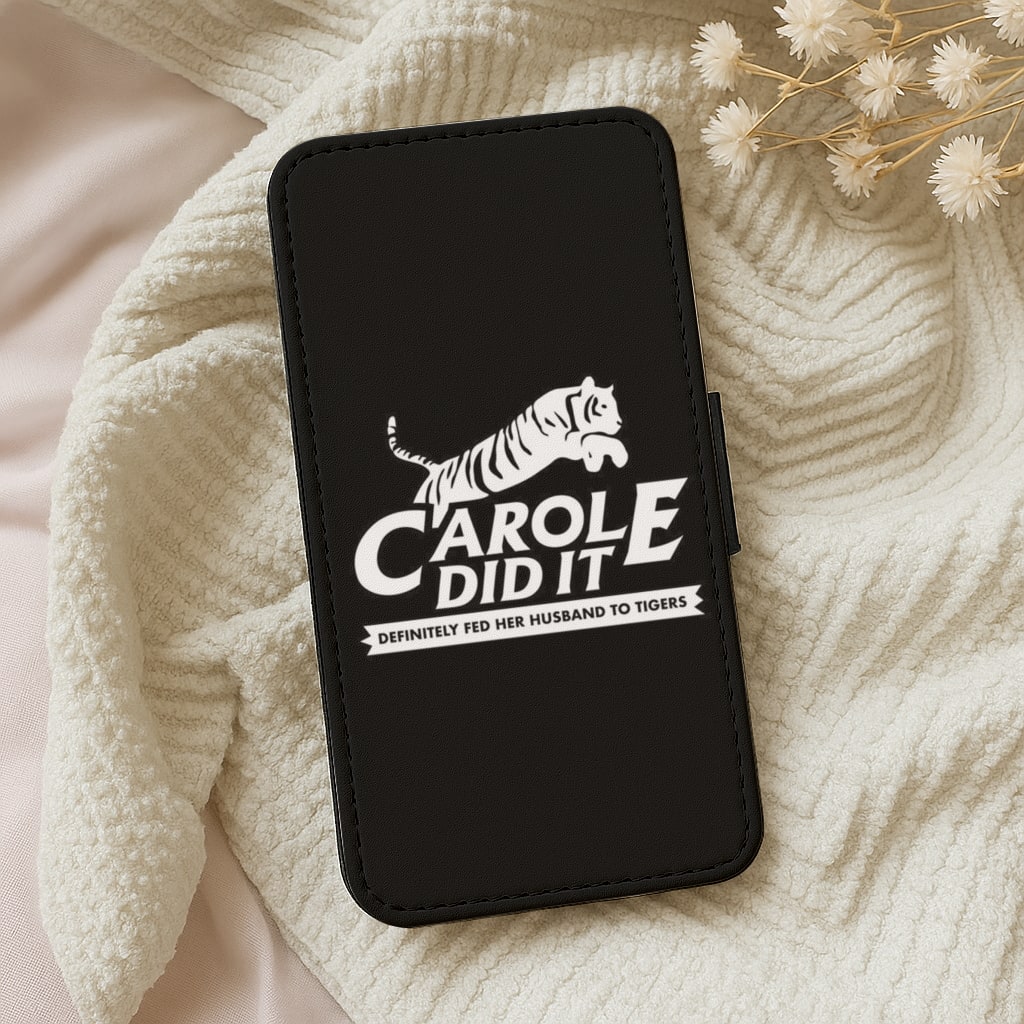 Carole Did It Black - Tiger King Wallet Phone Case
