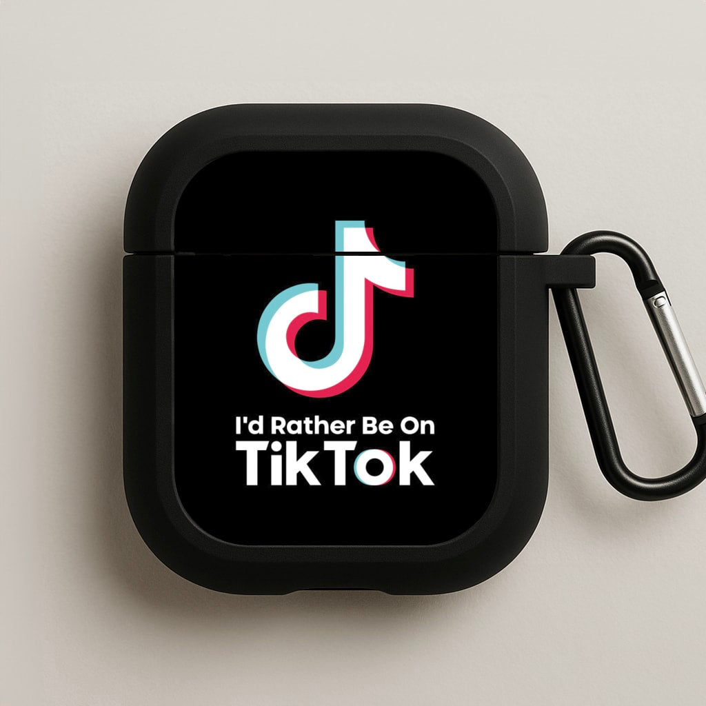 I'd Rather Be On TikTok AirPods Case