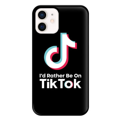 I'd Rather Be On TikTok Phone Case for iPhone 13 Mini