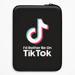 I'd Rather Be On TikTok Universal Laptop Sleeve