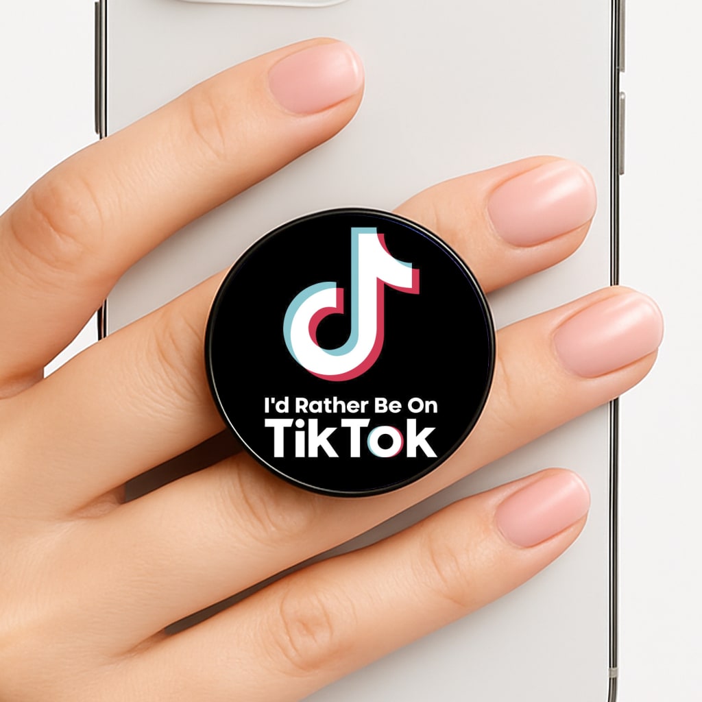 I'd Rather Be On TikTok FunGrip