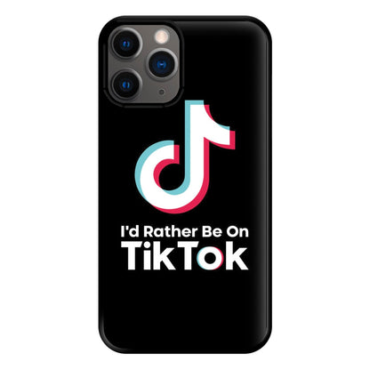 I'd Rather Be On TikTok Phone Case for iPhone 12 Pro Max