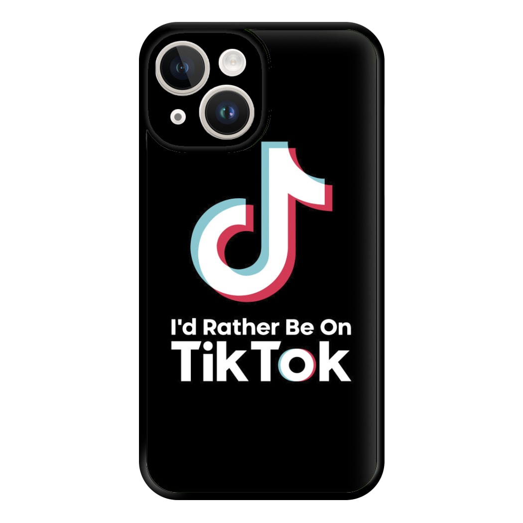 I'd Rather Be On TikTok Phone Case for iPhone 14