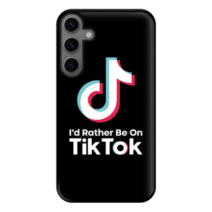 I'd Rather Be On TikTok Phone Case for Galaxy S23FE