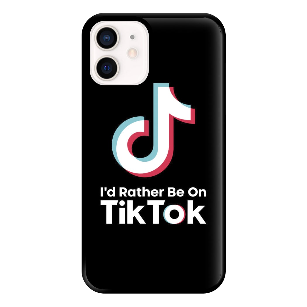 I'd Rather Be On TikTok Phone Case for iPhone 12 Mini