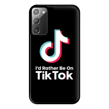 I'd Rather Be On TikTok Phone Case for Galaxy Note 20 Ultra