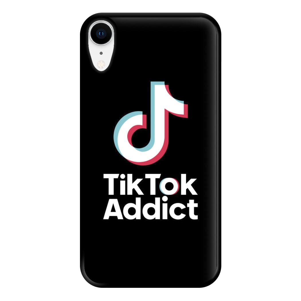 TikTok Addict Phone Case for iPhone XR