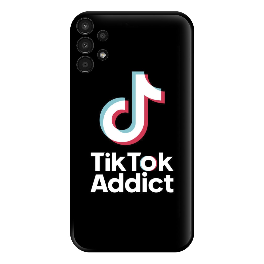 TikTok Addict Phone Case for Galaxy A13