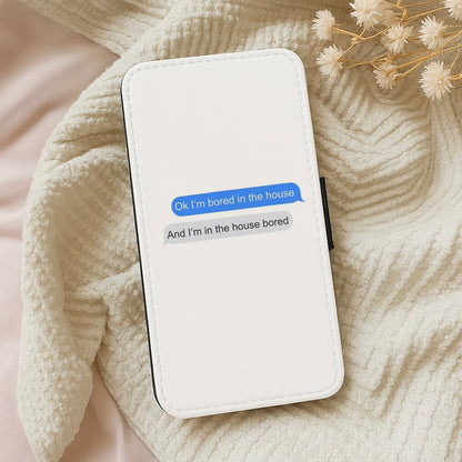 Ok I'm Bored In The House - TikTok Wallet Phone Case