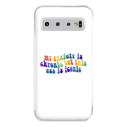 My Anxiety Is Chronic But This Ass Is Iconic - TikTok Phone Case for Galaxy S10 Plus