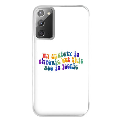 My Anxiety Is Chronic But This Ass Is Iconic - TikTok Phone Case for Galaxy Note 20 Ultra