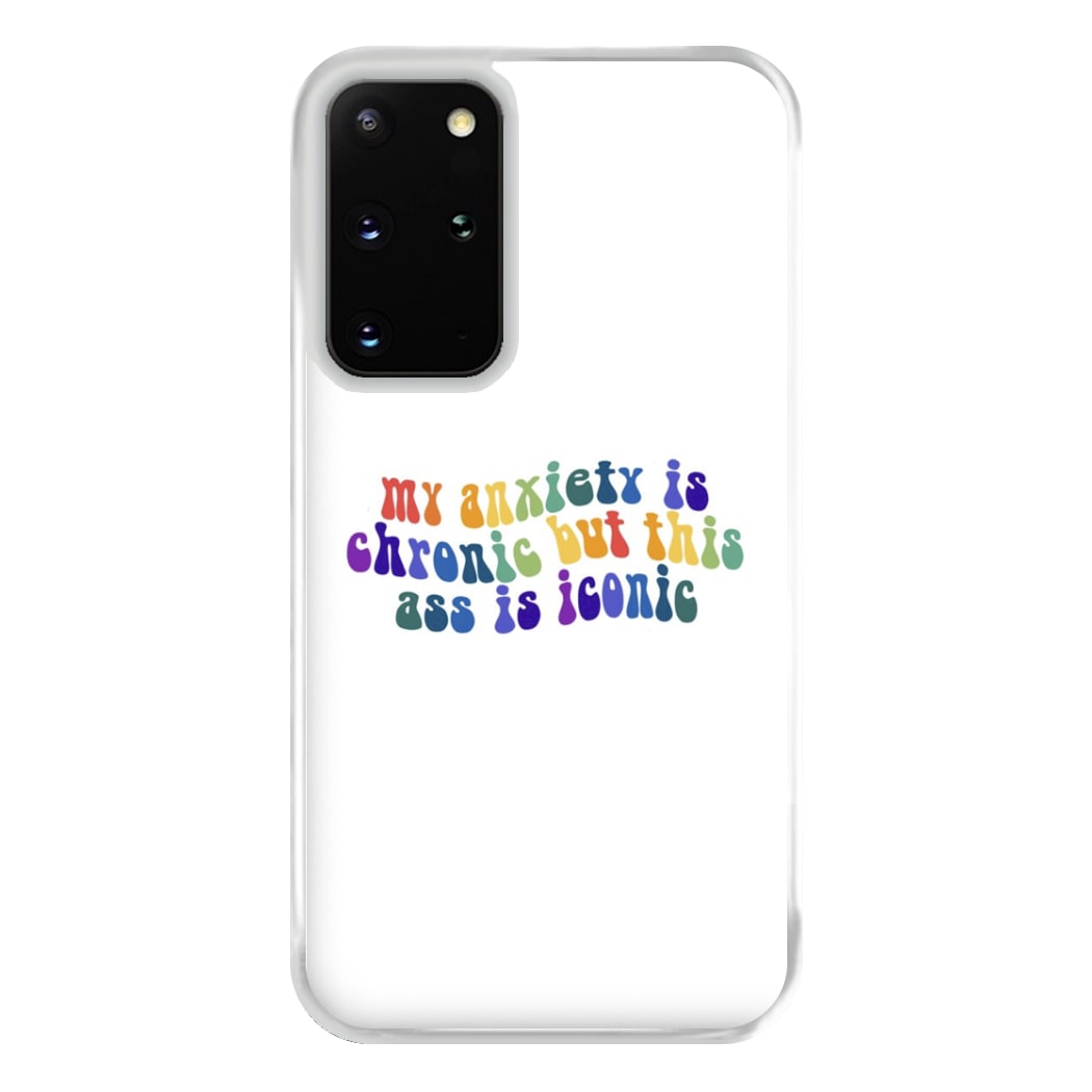 My Anxiety Is Chronic But This Ass Is Iconic - TikTok Phone Case for Galaxy S20 Plus