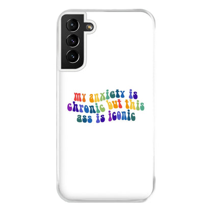 My Anxiety Is Chronic But This Ass Is Iconic - TikTok Phone Case for Galaxy S21 Plus