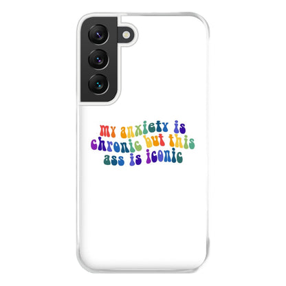 My Anxiety Is Chronic But This Ass Is Iconic - TikTok Phone Case for Galaxy S22 Plus