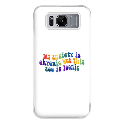 My Anxiety Is Chronic But This Ass Is Iconic - TikTok Phone Case for Galaxy S8 Plus