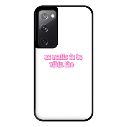 We Really Do Be Vibin Tho - TikTok Phone Case for Galaxy S20FE