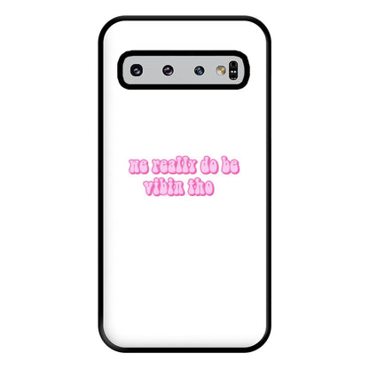 We Really Do Be Vibin Tho - TikTok Phone Case for Galaxy S10 Plus