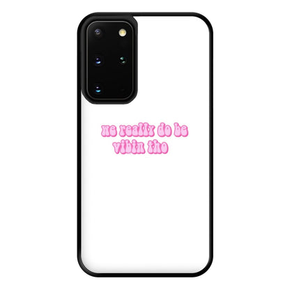 We Really Do Be Vibin Tho - TikTok Phone Case for Galaxy S20 Plus