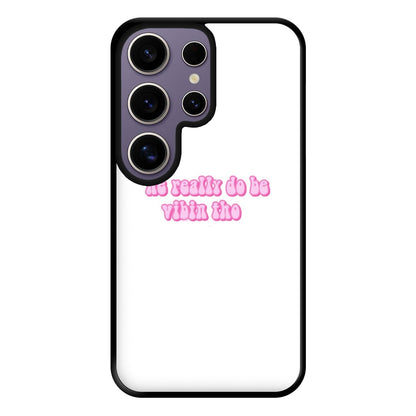 We Really Do Be Vibin Tho - TikTok Phone Case for Galaxy S25 Ultra