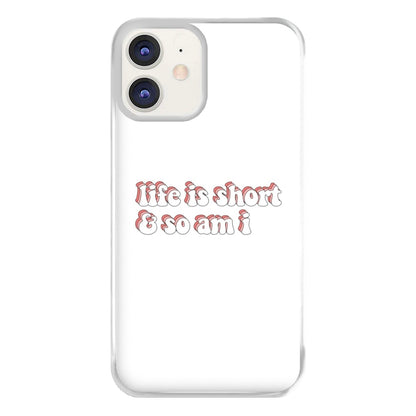 ife Is Short And So Am I - TikTok Phone Case for iPhone 12 / 12 Pro