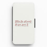 ife Is Short And So Am I - TikTok Flip / Wallet Phone Case 1