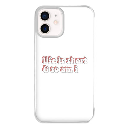 ife Is Short And So Am I - TikTok Phone Case for iPhone 12 Mini