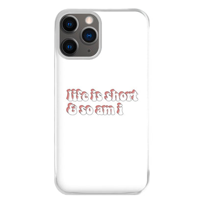 ife Is Short And So Am I - TikTok Phone Case for iPhone 12 Pro Max