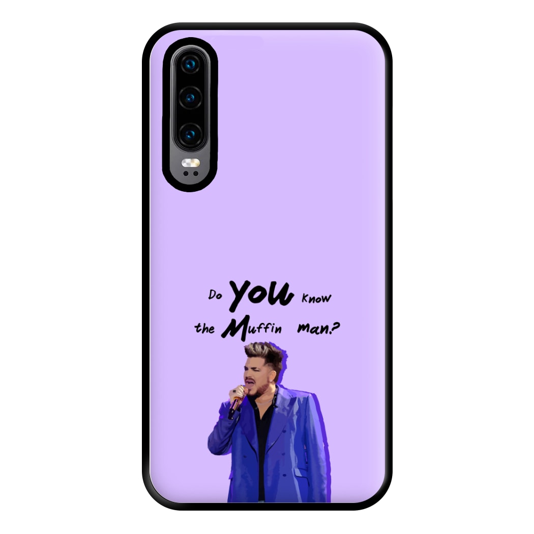 Do You Know The Muffin Man? - TikTok Trends Phone Case for Huawei P30