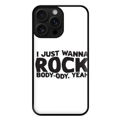 I Just Wanna Rock - TikTok Trends Phone Case for iPhone 16 Pro Max