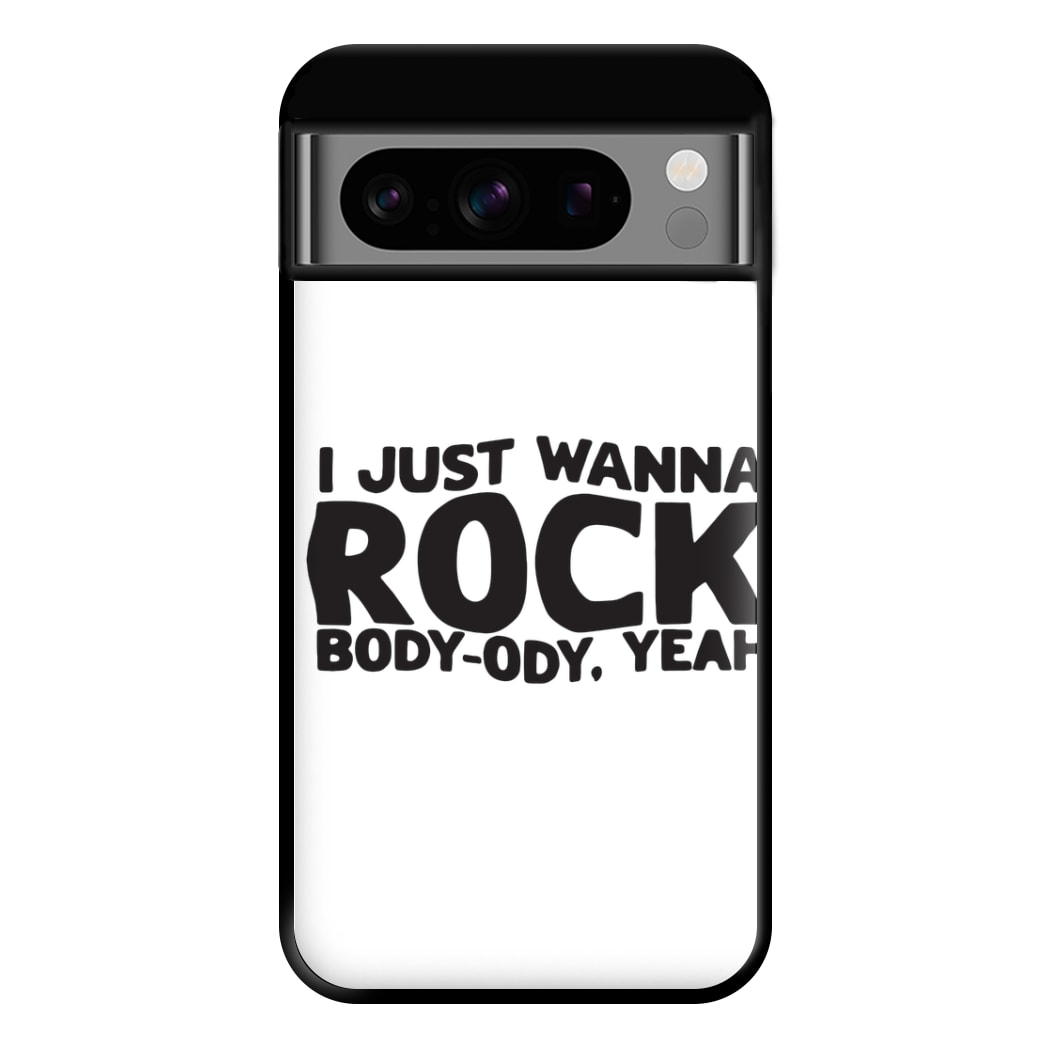 I Just Wanna Rock - TikTok Trends Phone Case for Google Pixel 8 Pro