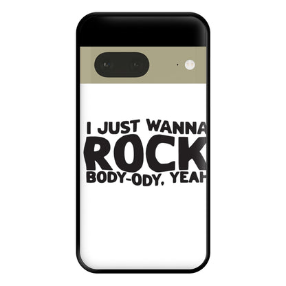 I Just Wanna Rock - TikTok Trends Phone Case for Google Pixel 7a