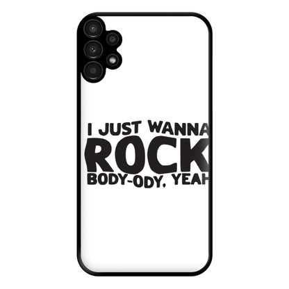 I Just Wanna Rock - TikTok Trends Phone Case for Galaxy A13