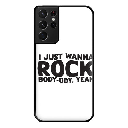 I Just Wanna Rock - TikTok Trends Phone Case for Galaxy S21 Ultra