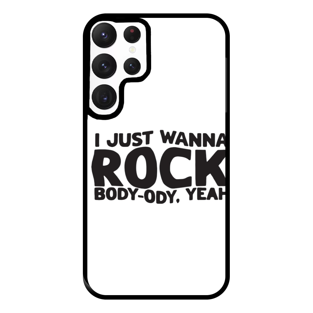 I Just Wanna Rock - TikTok Trends Phone Case for Galaxy S22 Ultra