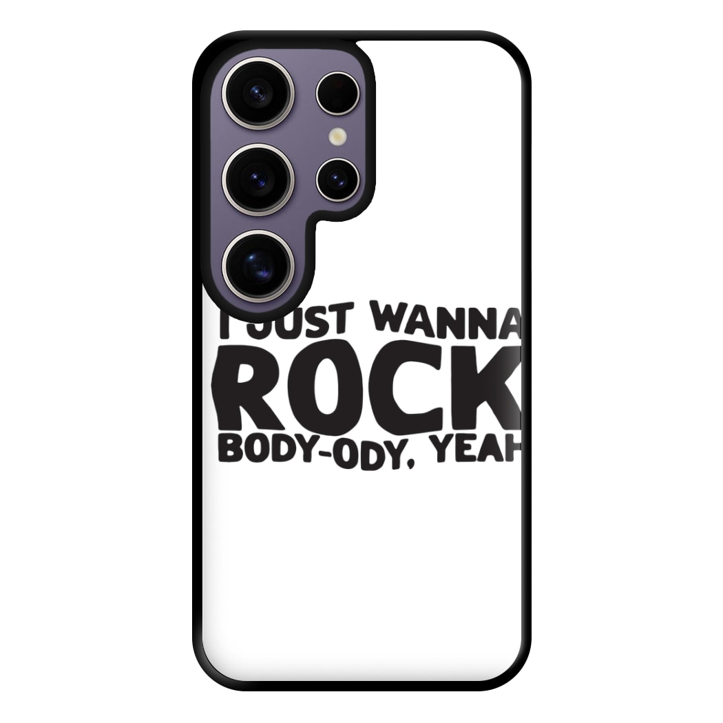 I Just Wanna Rock - TikTok Trends Phone Case for Galaxy S25 Ultra