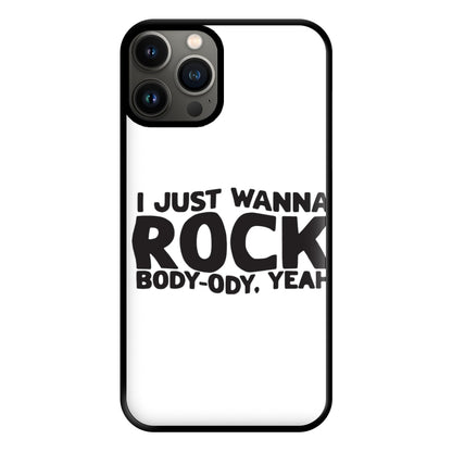 I Just Wanna Rock - TikTok Trends Phone Case for iPhone 13 Pro Max