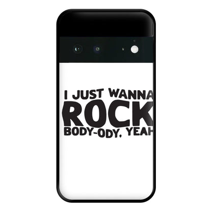 I Just Wanna Rock - TikTok Trends Phone Case for Google Pixel 6a