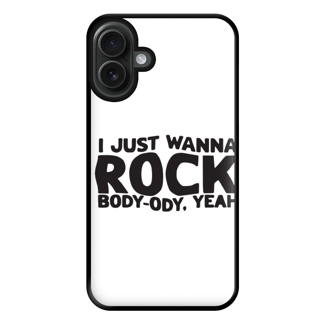 I Just Wanna Rock - TikTok Trends Phone Case for iPhone 16 Plus