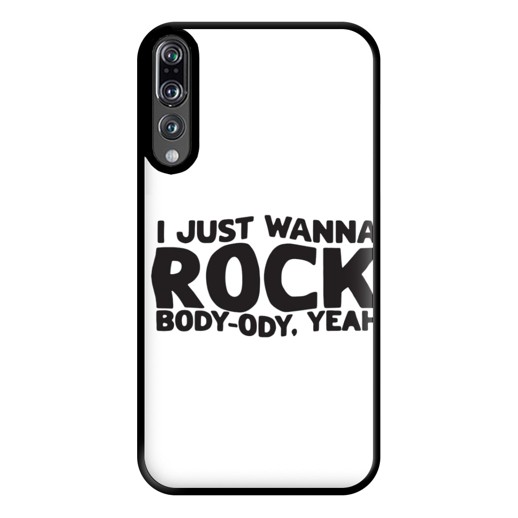 I Just Wanna Rock - TikTok Trends Phone Case for Huawei P20 Pro