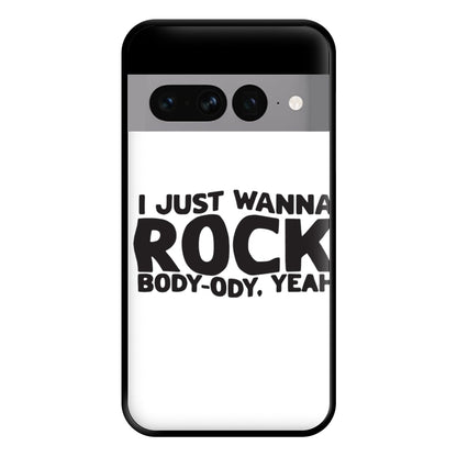 I Just Wanna Rock - TikTok Trends Phone Case for Google Pixel 7 Pro