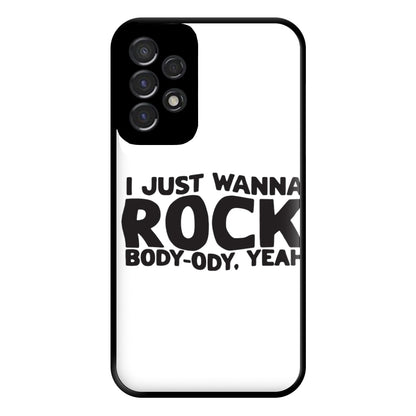 I Just Wanna Rock - TikTok Trends Phone Case for Galaxy A53