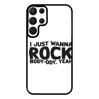 I Just Wanna Rock - TikTok Trends Phone Case for Galaxy S22 Ultra