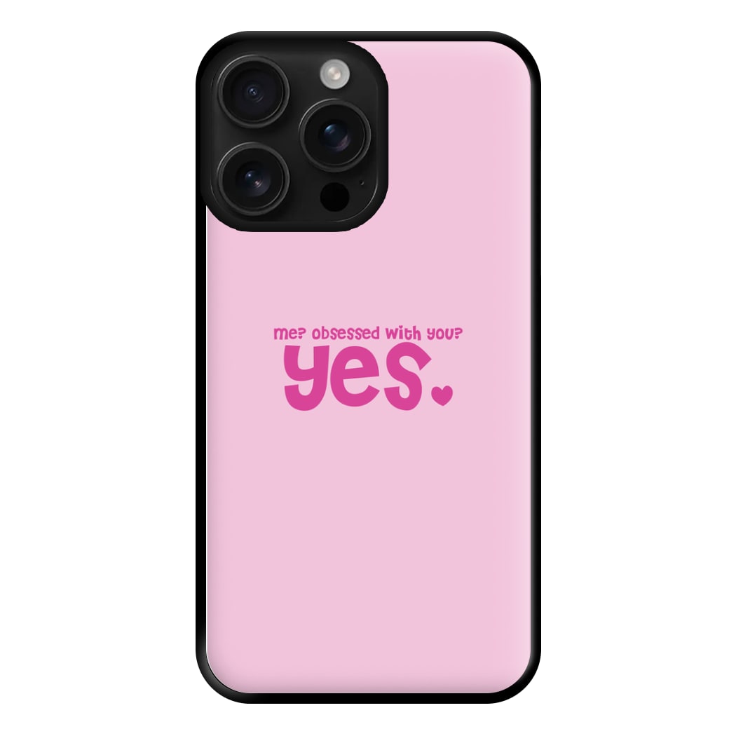 Me? Obessed With You? Yes - TikTok Trends Phone Case