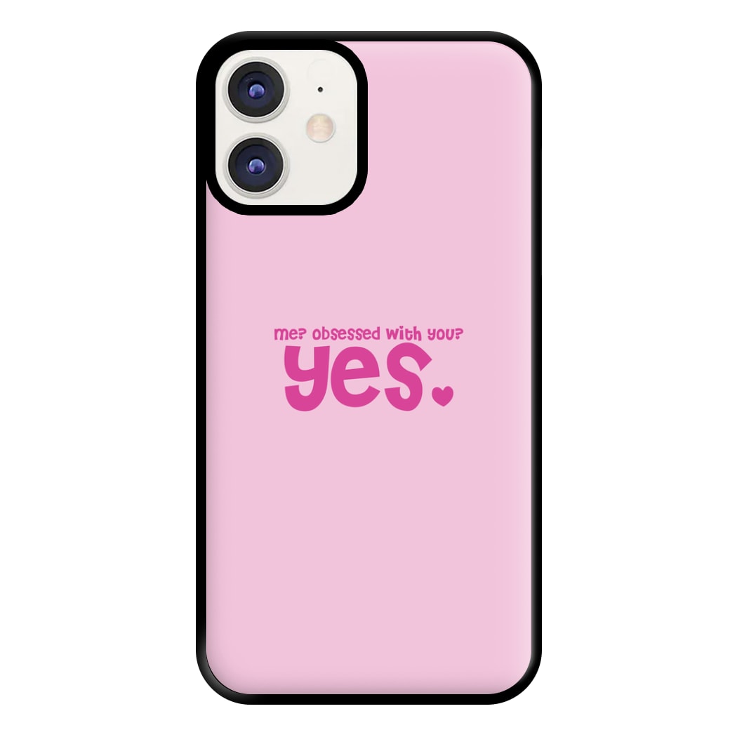 Me? Obessed With You? Yes - TikTok Trends Phone Case for iPhone 12 / 12 Pro