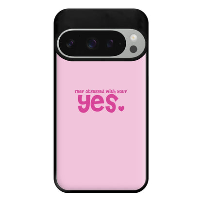 Me? Obessed With You? Yes - TikTok Trends Phone Case for Google Pixel 9 Pro XL