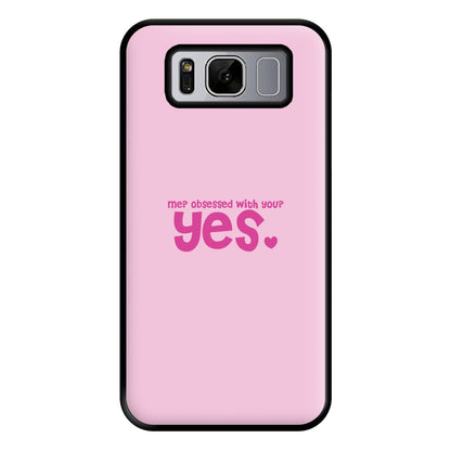 Me? Obessed With You? Yes - TikTok Trends Phone Case for Galaxy S8 Plus